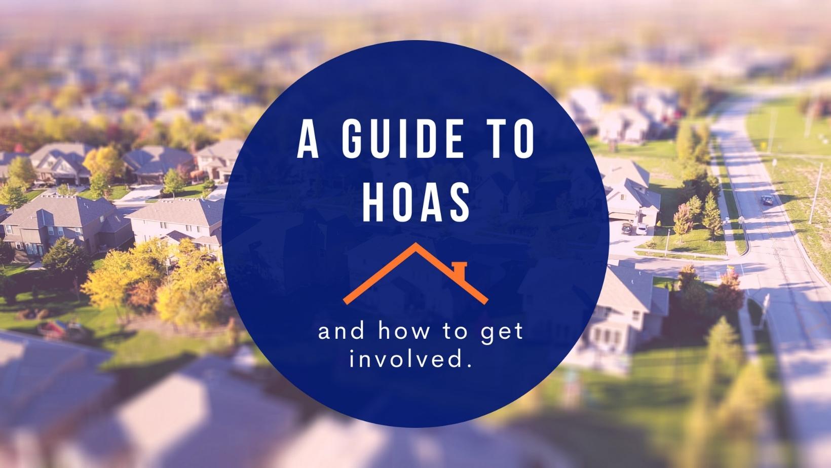 A photo of a row of houses, an overlay of text in a circular text box reads 'A Guide to HOA's and how to get involved'